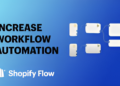 Shopify Flow: Detailed overview for Automated workflows